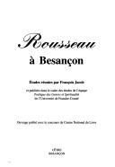 Cover of: Rousseau à Besançon: études