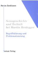 Cover of: Seinsgeschichte und Technik bei Martin Heidegger: Begriffskl arung und Problematisierung