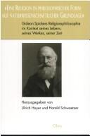 "Eine Religion in philosophischer Form auf naturwissenschaftlicher Grundlage" by Gideon-Spicker-Symposion (2nd 2000 Reichenau, Baden-Württemberg, Germany)