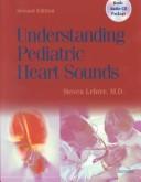 Cover of: Understanding Pediatric Heart Sounds - Text & CD Package