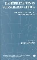 Cover of: Demobilization in Sub-Saharan Africa: the development and security impacts