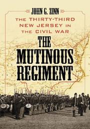 Cover of: The Mutinous Regiment: The Thirty-third New Jersey In The Civil War