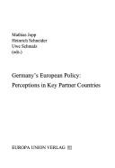 Cover of: Germany's European policy by Mathias Jopp, Heinrich Schneider, Uwe Schmalz, eds.