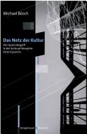 Cover of: Das Netz der Kultur: der Systembegriff in der Kulturphilosophie Ernst Cassirers by Michael B osch