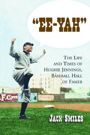 Cover of: Ee-yah: The Life And Times Of Hughie Jennings, Baseball Hall Of Famer