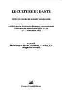 Cover of: culture di Dante: studi in onore di Robert Hollander : atti del quarto Seminario dantesco internazionale, University of Notre Dame (Ind.), USA, 25-27 settembre 2003