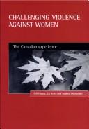 Cover of: Challenging Violence Against Women: The Canadian Experience