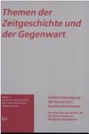 Cover of: Themen der Zeitgeschichte und der Gegenwart: Arbeiterbewegung, NS-Herrschaft, Rechtsextremismus ; ein Resümee aus Anlass des 60. Geburtstags von Wolfgang Neugebauer