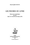 Cover of: Les figures du livre: essai sur la coïncidence des arts dans À la recherche du temps perdu