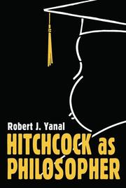 Cover of: Hitchcock as philosopher by Robert J. Yanal