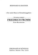 Cover of: Generaloberst Friedrich Fromm: der starke Mann im Heimatkriegsgebiet ; eine Biographie