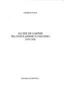 Cover of: Alcide De Gasperi tra popolarismo e fascismo, 1919-1926