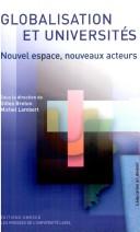 Cover of: Globalisation et universités by sous la direction de Gilles Breton et Michel Lambert.