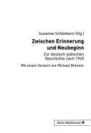 Cover of: Zwischen Erinnerung und Neubeginn: zur deutsch-j udischen Geschichte nach 1945 by Susanne Schönborn