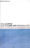 Cover of: Philosophie als Theorie der Rationalität: Analysen und Rekonstruktionen