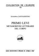 Cover of: Primo Levi: metamorfosi letterarie del corpo
