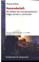 Cover of: Kameradschaft: die Soldaten des nationalsozialistischen Krieges und das 20. Jahrhundert