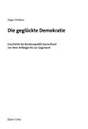Cover of: Die gegluckte Demokratie by Edgar Wolfrum