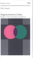 Cover of: Angenommenes Leben: Beitrage zu Ethik, Philosophie und Okumene