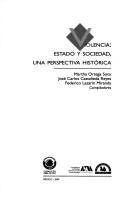Cover of: Violencia: Estado y Sociedad: Una Perspectiva Historica (Conocer Para Decidir)