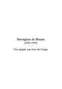 Cover of: Savorgnan de Brazza (1852-1905): une épopée aux rives du Congo