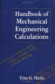 Handbook of mechanical engineering calculations by Tyler Gregory Hicks