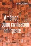 Cover of: America Como Civilizacion Emergente