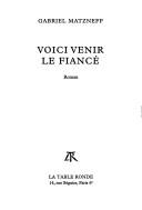 Cover of: Voici venir le fiancé: roman