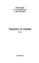 Cover of: Guerres et roman: essai