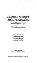 Cover of: L' espace lyrique mediterraneen au Moyen Age: nouvelles approches