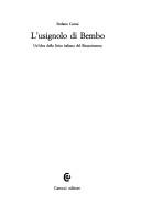 Cover of: L' usignolo di Bembo: un'idea della lirica italiana del Rinascimento