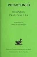 Cover of: On Aristotle on the soul 1.1-2 by John Philoponus, John Philoponus