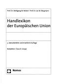 Cover of: Handlexikon der Europaischen Union by Wolfgang W. Mickel, Jan M. Bergmann ; Redaktion, Claus D. Grupp.