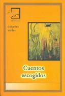 Cover of: Cuentos escogidos by Diógenes Valdez