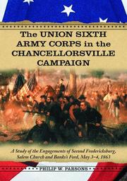 Cover of: Union Sixth Army Corps in the Chancellorsville Campaign by Philip W. Parsons, Philip W. Parsons