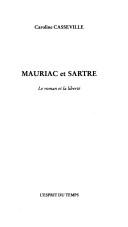 Cover of: Mauriac et Sartre: le roman et la liberte