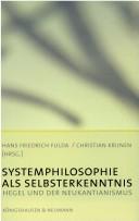 Cover of: Systemphilosophie als Selbsterkenntnis: Hegel und der Neukantianismus