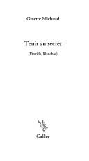 Cover of: Tenir au secret: (Derrida, Blanchot)