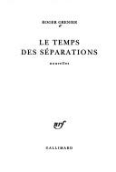 Cover of: Le temps des separations: nouvelles