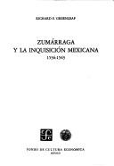 Cover of: Zumárraga y la Inquisición mexicana, 1536-1543 by Richard E. Greenleaf