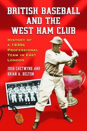 Cover of: British Baseball And the West Ham Club by Josh Chetwynd, Brian A. Belton
