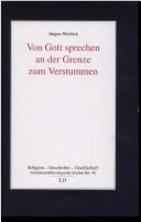 Cover of: Von Gott sprechen an der Grenze zum Verstummen