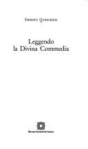 Cover of: Leggendo la Divina commedia by Ernesto Guidorizzi