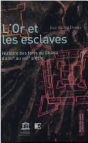 Cover of: L' or et les esclaves by Jean-Michel Deveau