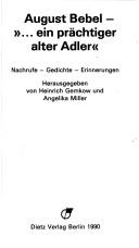 Cover of: August Bebe."-- ein prächtiger alter Adler": Nachrufe, Gedichte, Erinnerungen