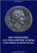 Cover of: Der Fidestempel auf dem Kapitol in Rom und seine Ausstattung: ein Beitrag zu den Ausgrabungen an der Via del Mare und um das Kapitol 1926-1943