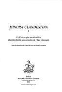 Cover of: Minora clandestina: le philosophe antichrétien et autres écrits iconoclastes de l'âge classique