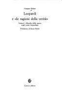 Cover of: Leopardi e le ragioni della verità: scienze e filosofia della natura negli scritti leopardiani