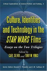 Cover of: Culture, Identities and Technology in the <I>Star Wars</I> Films by 
