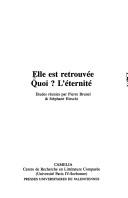 Cover of: Elle est retrouvée! Quoi? L'éternité! by études réunies par Pierre Brunel et Stéphane Hirschi.